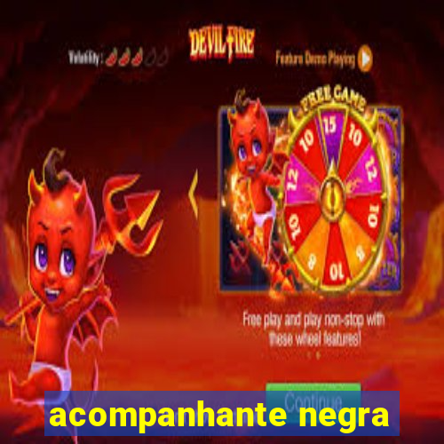 acompanhante negra